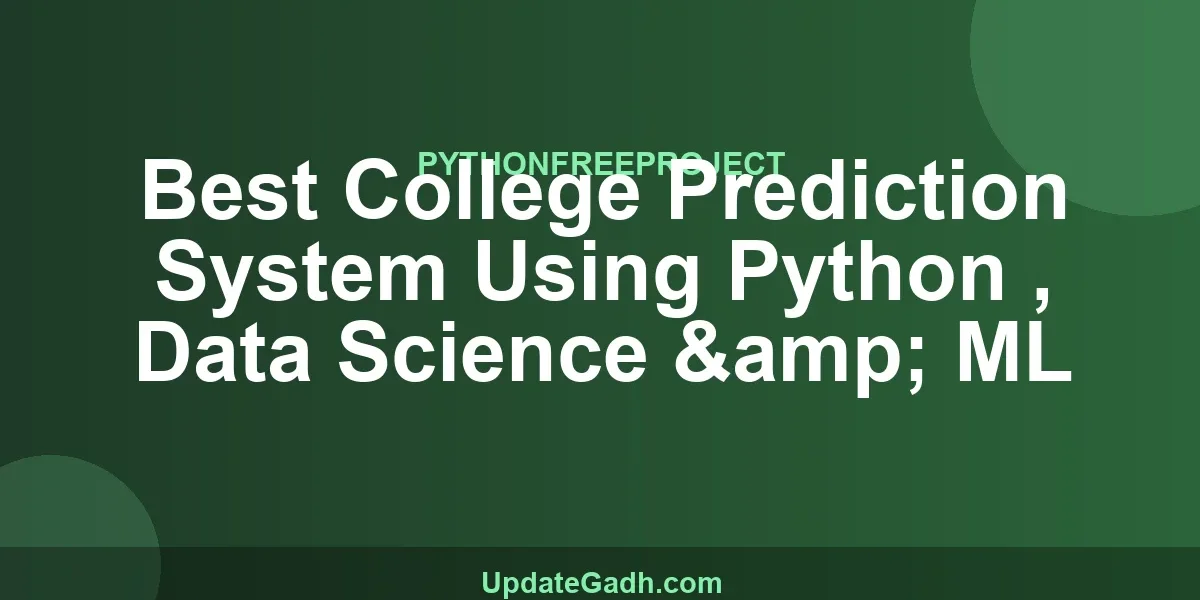 Best College Prediction System Using Python , Data Science & ML