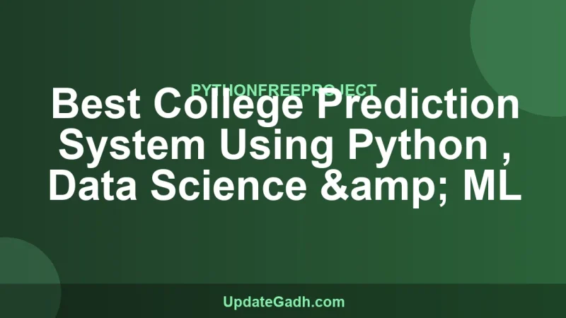 Best College Prediction System Using Python , Data Science & ML