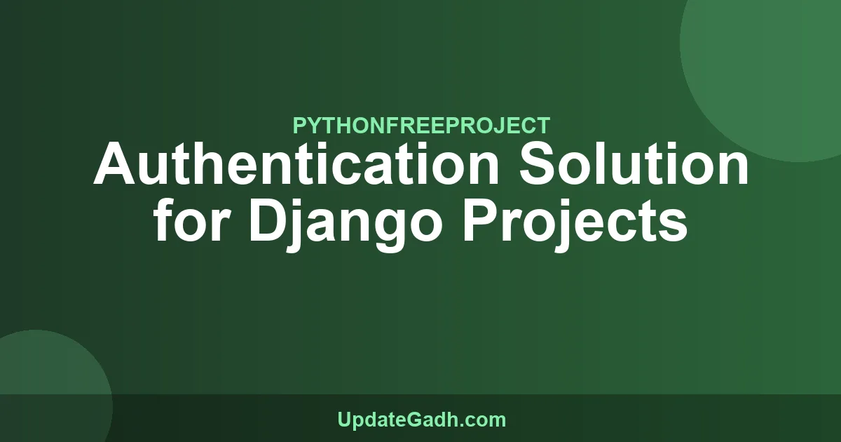 Django Authentication System - Complete Source Code