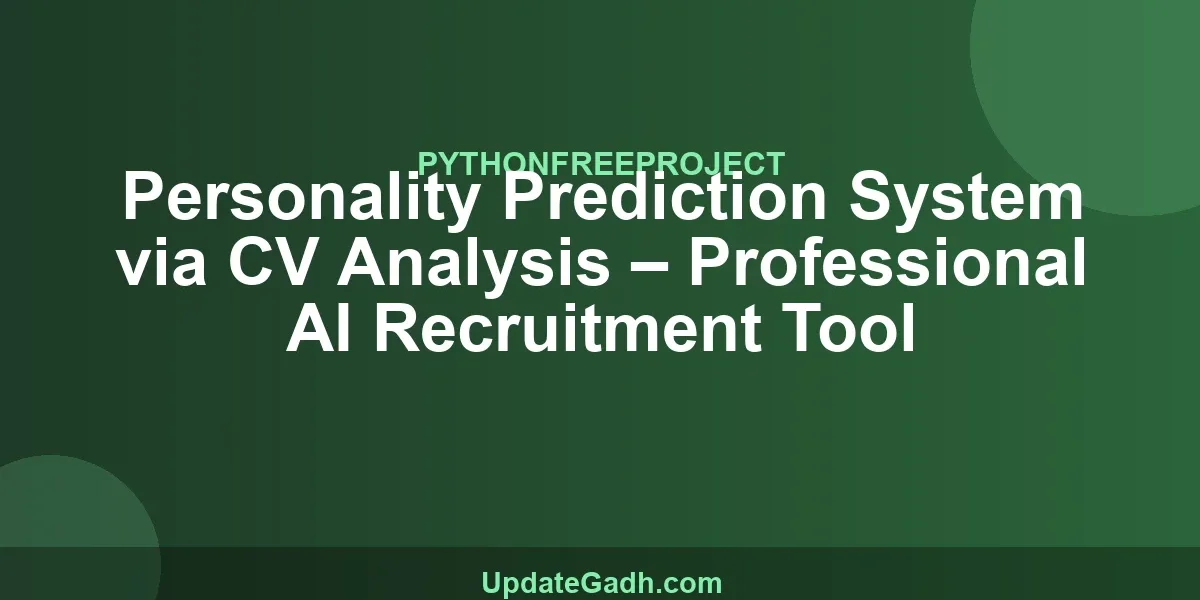 Personality Prediction System via CV Analysis – Professional AI Recruitment Tool