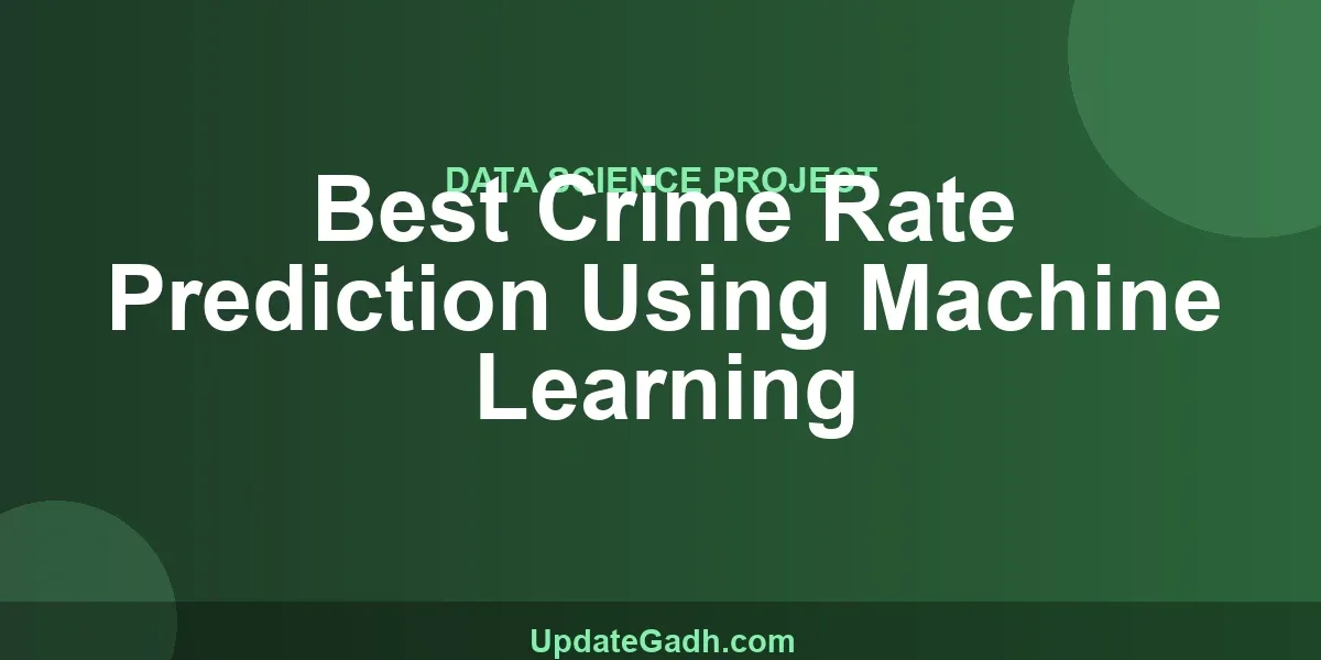 Best Crime Rate Prediction Using Machine Learning