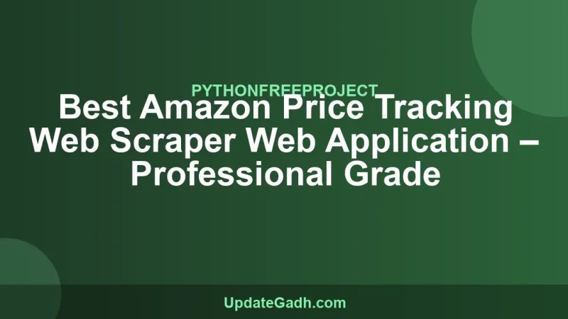 Best Amazon Price Tracking Web Scraper Web Application – Professional Grade