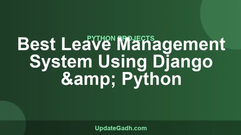 Best Leave Management System Using Django & Python