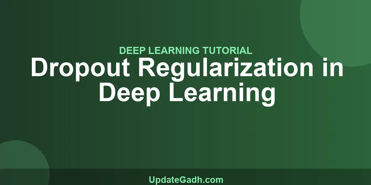 Dropout Regularization in Deep Learning