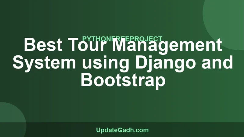 Best Tour Management System using Django and Bootstrap