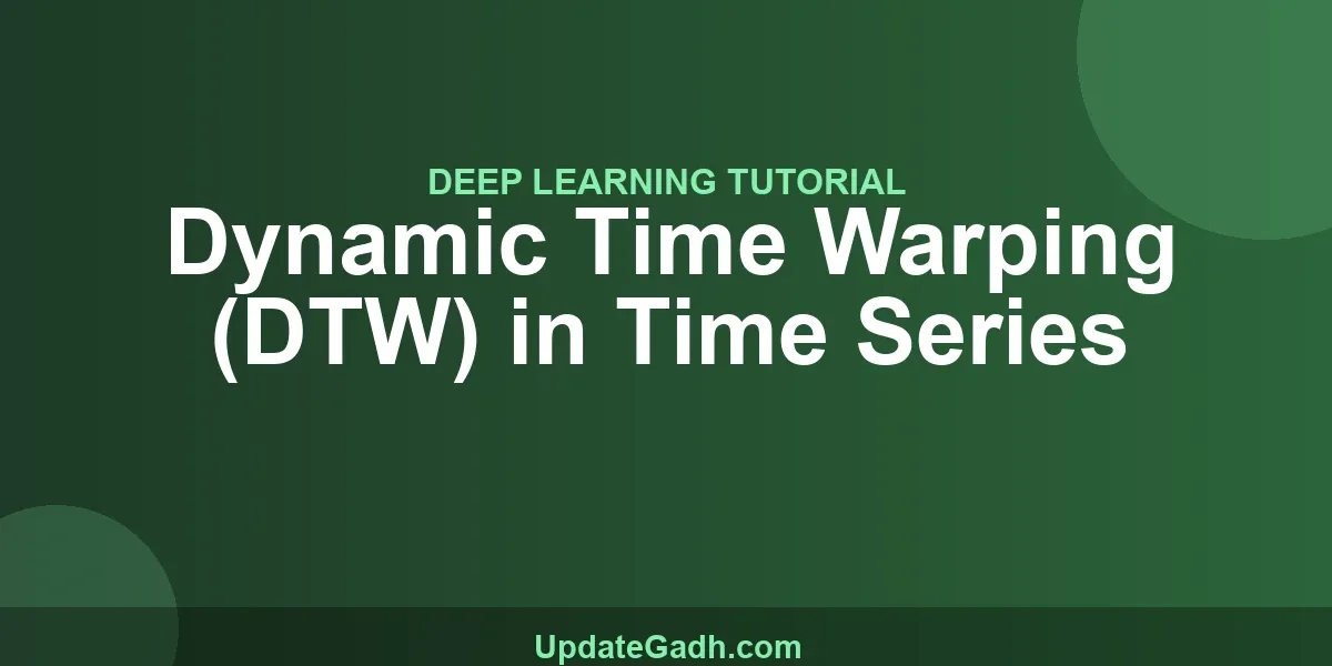 Dynamic Time Warping (DTW) in Time Series