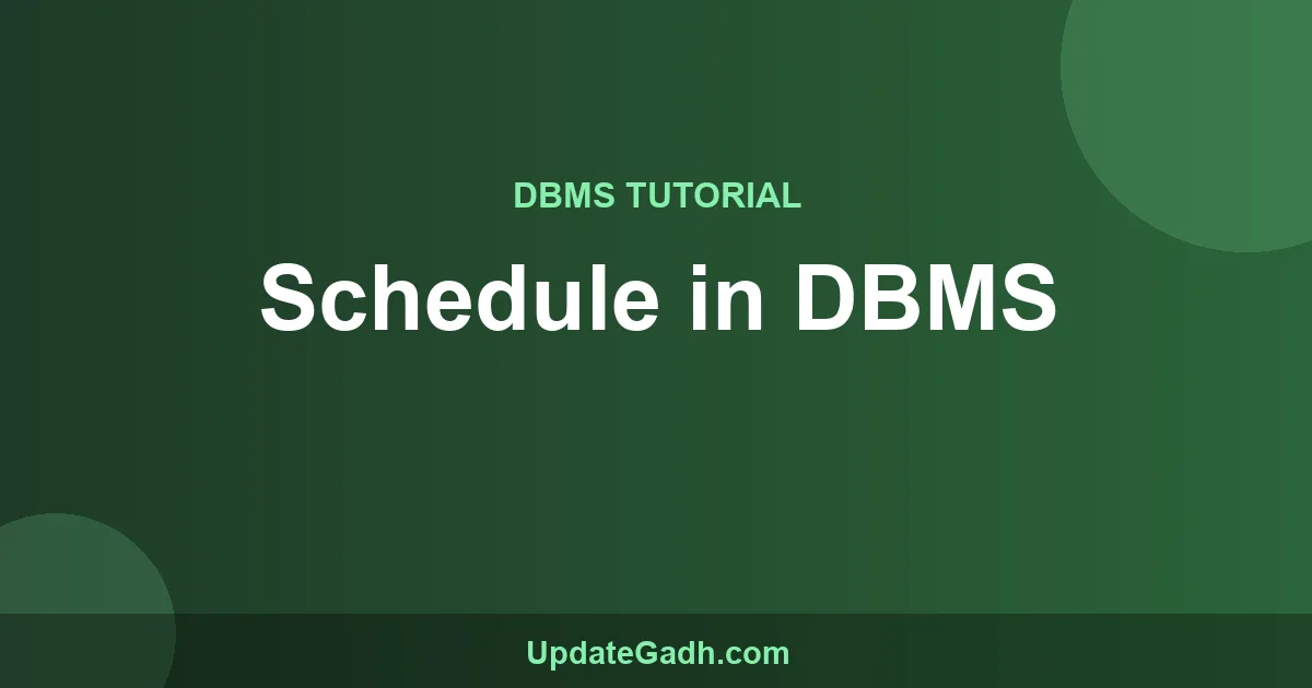 Schedule in DBMS: Types, Examples & Transaction Scheduling