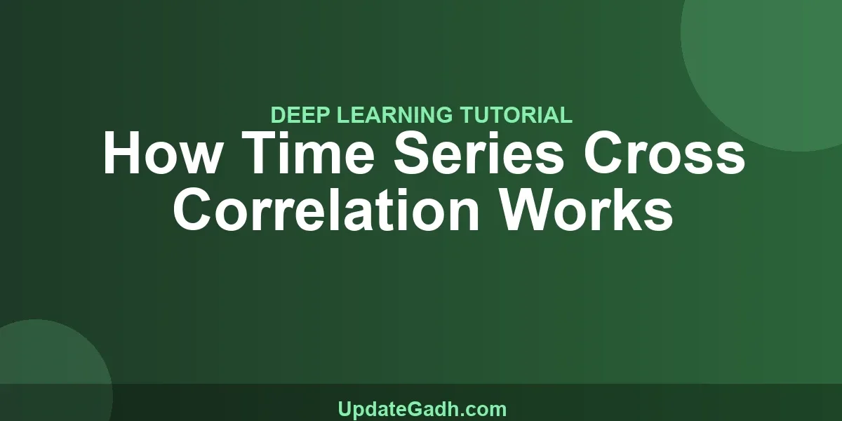 How Time Series Cross Correlation Works