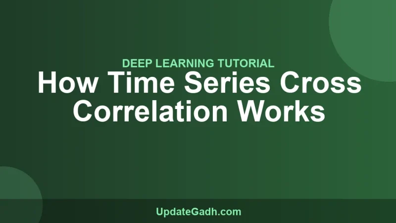 How Time Series Cross Correlation Works