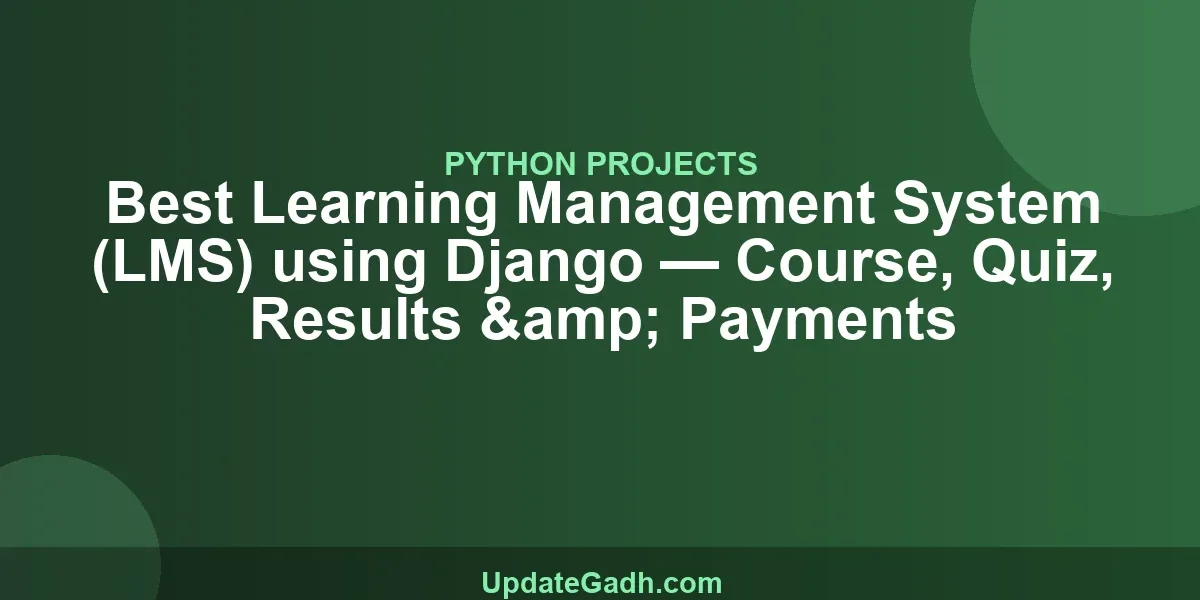 Best Learning Management System (LMS) using Django — Course, Quiz, Results & Payments
