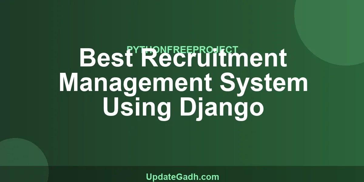 Best Recruitment Management System Using Django