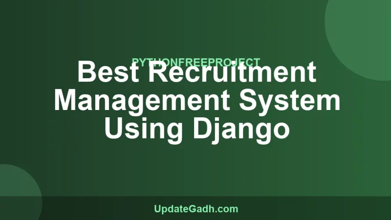 Best Recruitment Management System Using Django