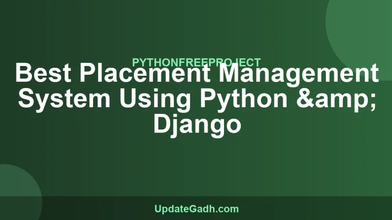 Best Placement Management System Using Python & Django
