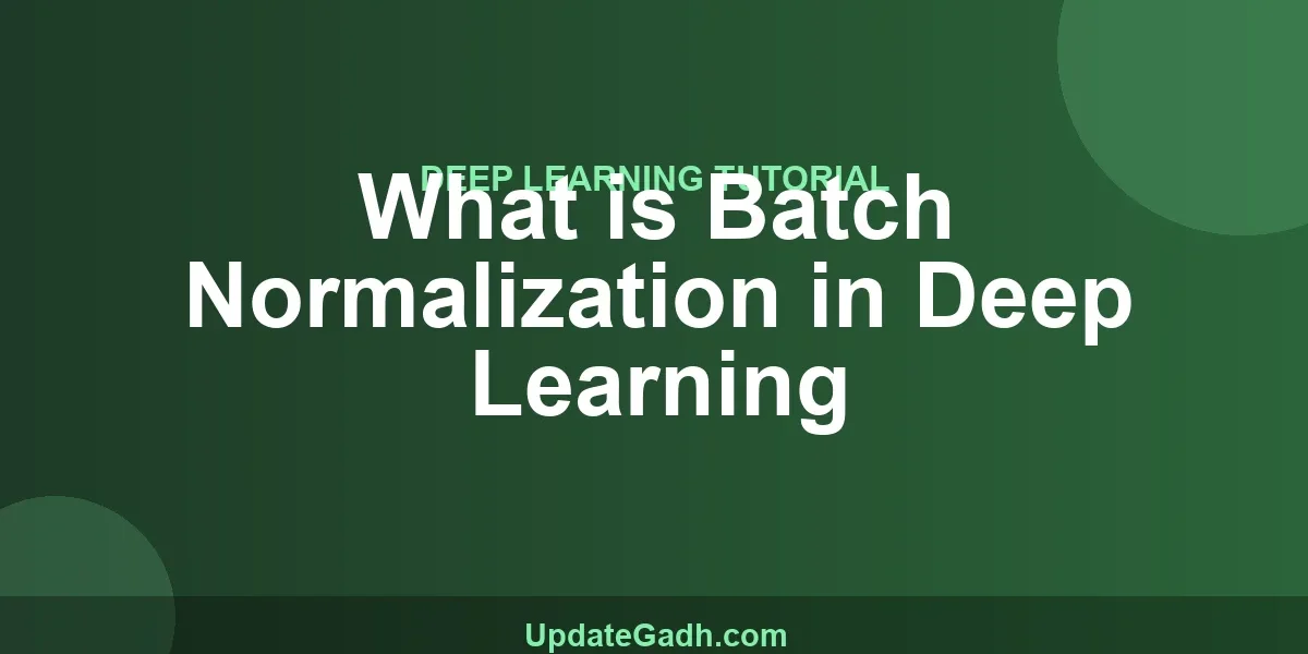What is Batch Normalization in Deep Learning