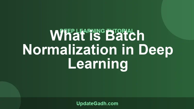 What is Batch Normalization in Deep Learning