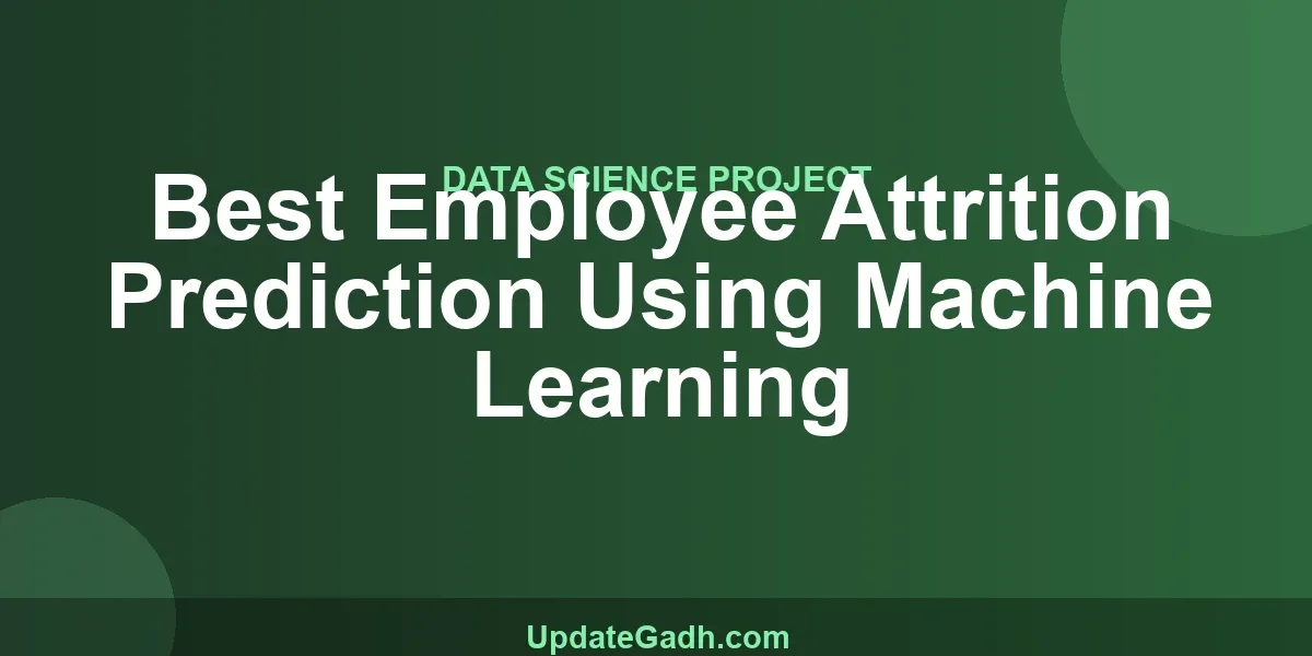 Best Employee Attrition Prediction Using Machine Learning