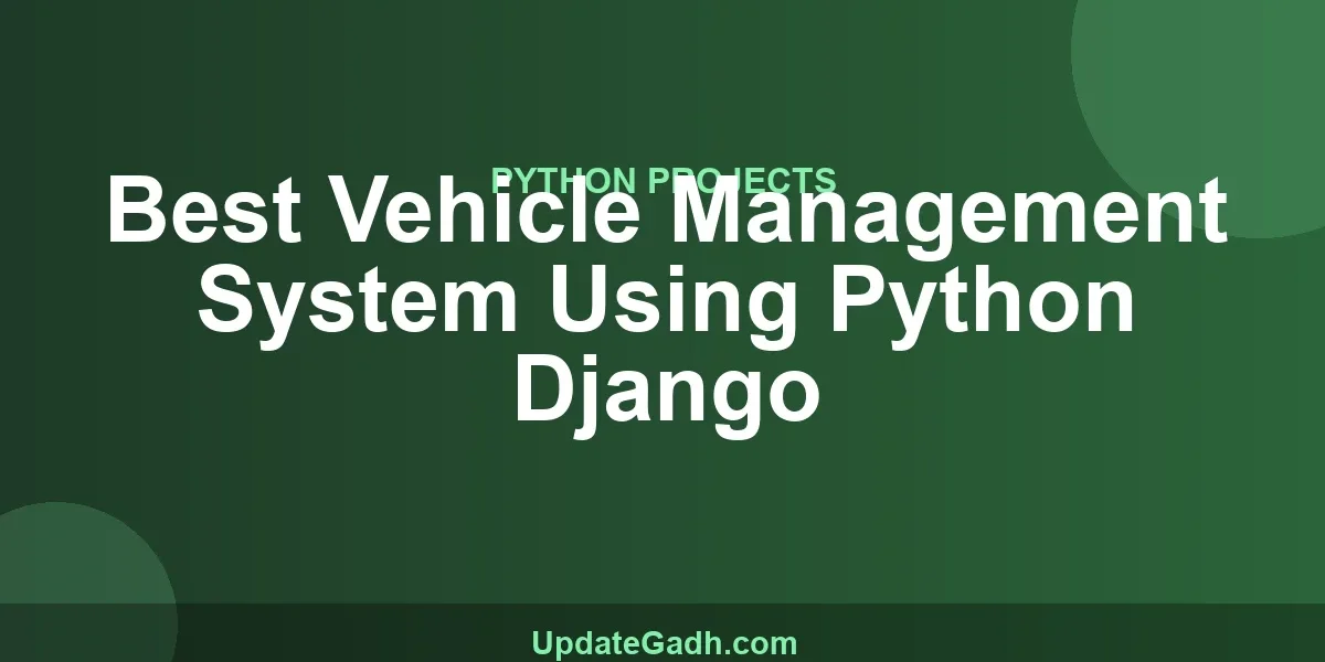 Best Vehicle Management System Using Python Django