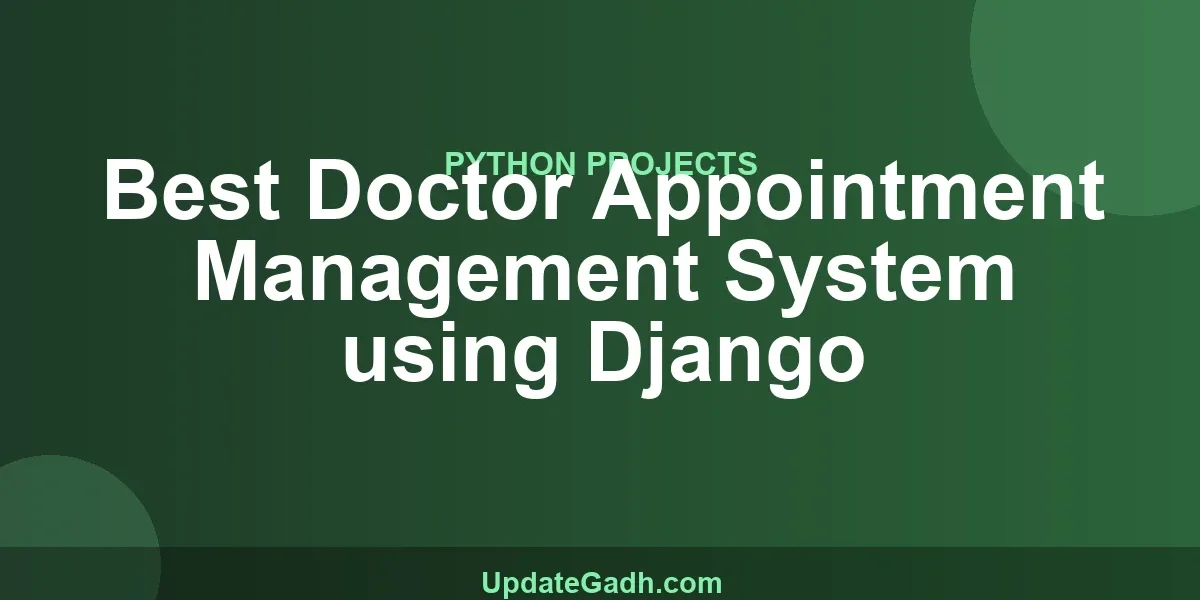 Best Doctor Appointment Management System using Django