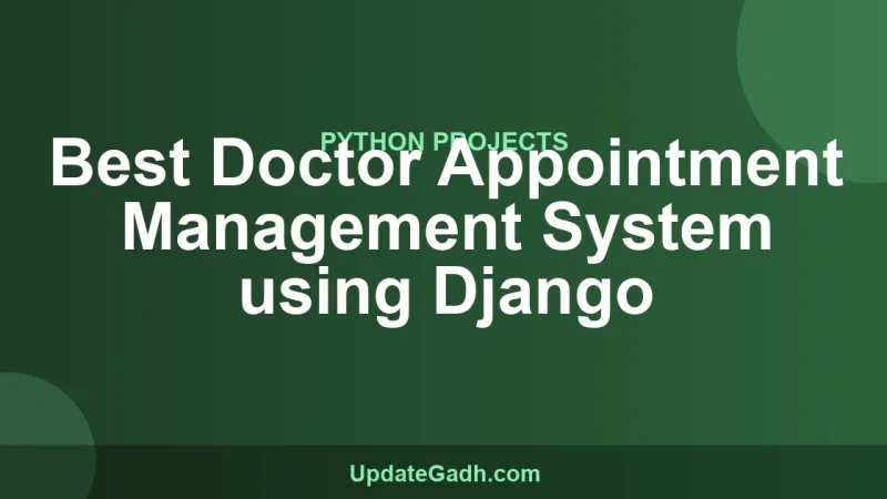 Best Doctor Appointment Management System using Django