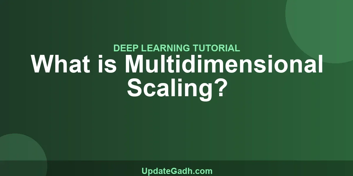 What is Multidimensional Scaling?