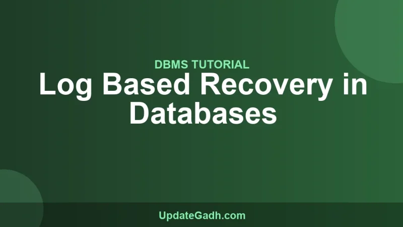 Log Based Recovery in Databases