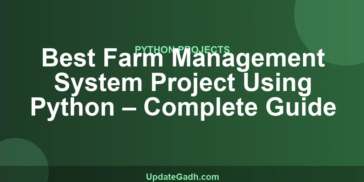 Best Farm Management System Project Using Python – Complete Guide