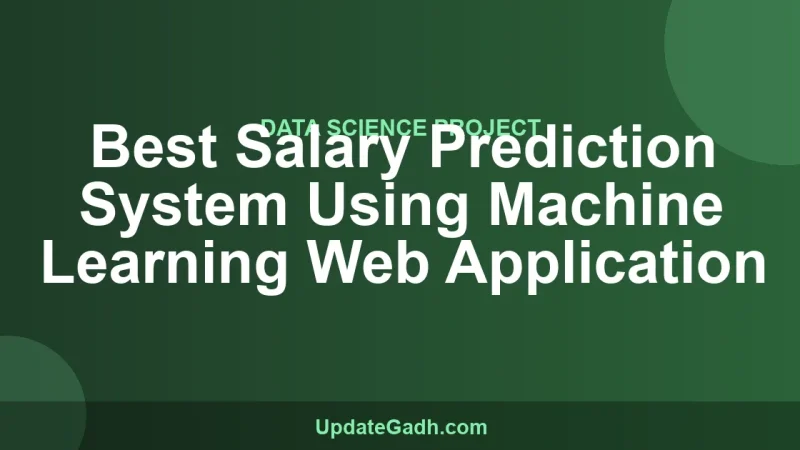 Best Salary Prediction System Using Machine Learning Web Application