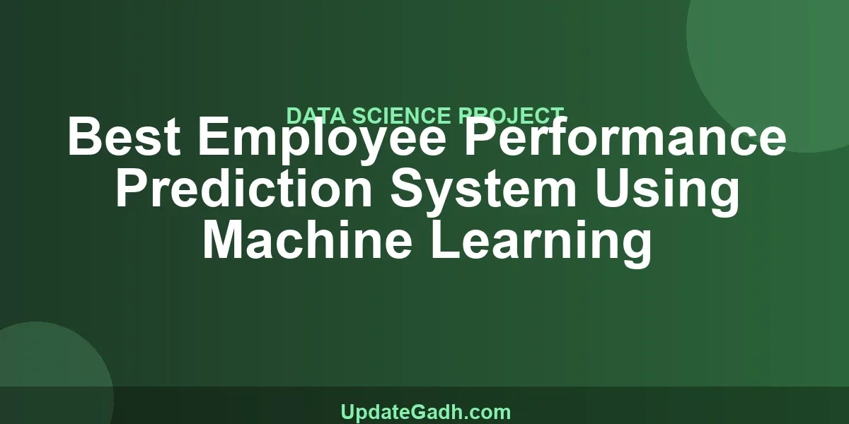 Best Employee Performance Prediction System Using Machine Learning
