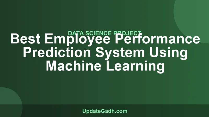 Best Employee Performance Prediction System Using Machine Learning