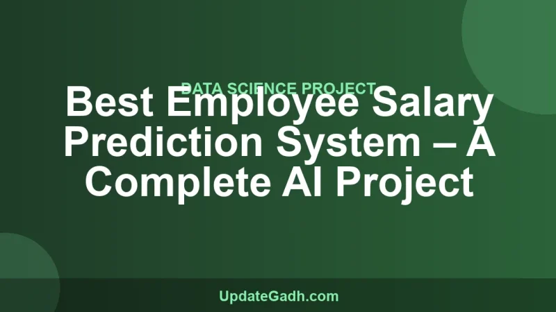 Best Employee Salary Prediction System – A Complete AI Project