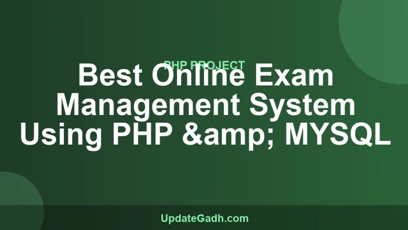 Best Online Exam Management System Using PHP & MYSQL