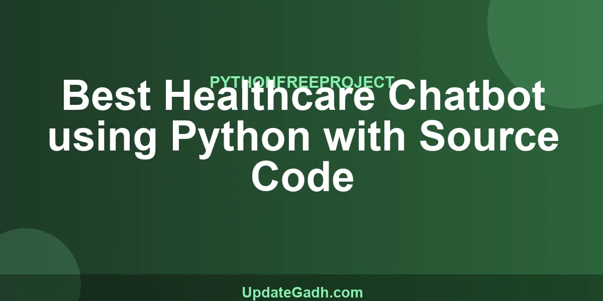 Best Healthcare Chatbot using Python with Source Code