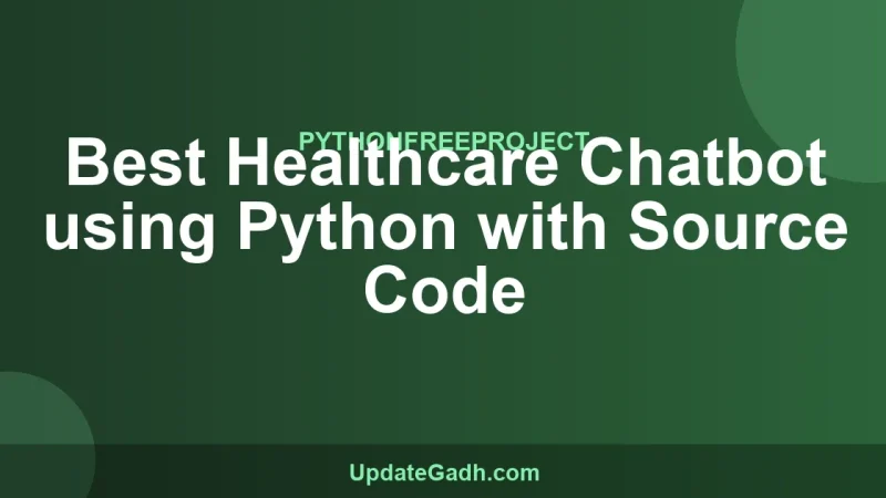 Best Healthcare Chatbot using Python with Source Code