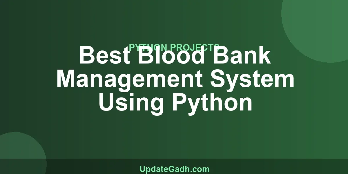 Best Blood Bank Management System Using Python