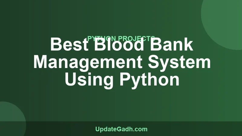 Best Blood Bank Management System Using Python