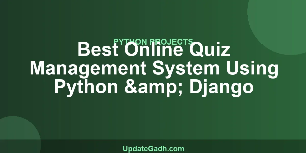 Best Online Quiz Management System Using Python & Django