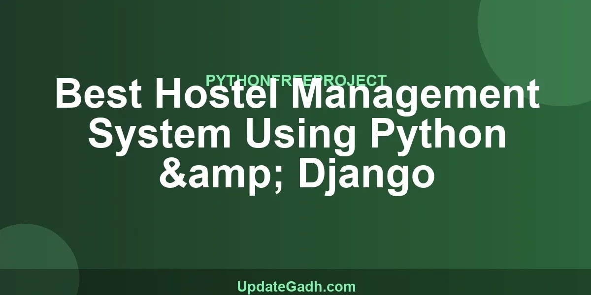 Best Hostel Management System Using Python & Django