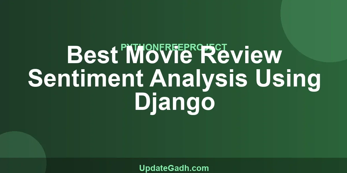 Best Movie Review Sentiment Analysis Using Django