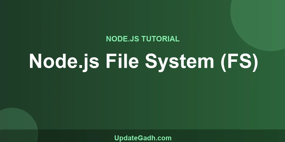 Node.js File System (FS)