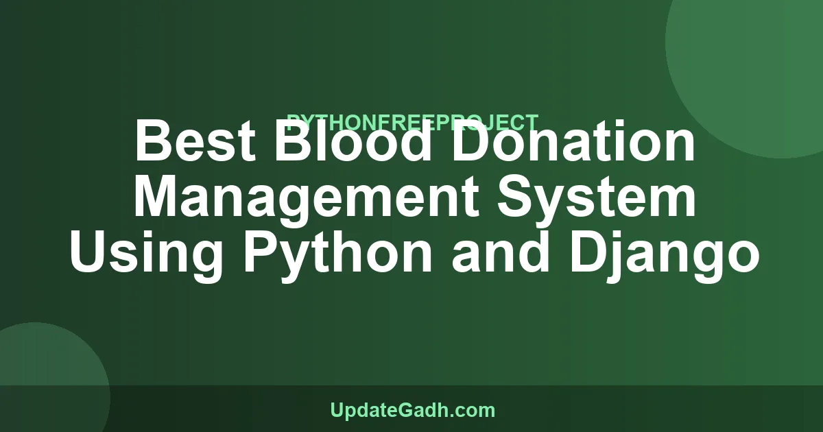 Best Blood Donation Management System Python Django 2024