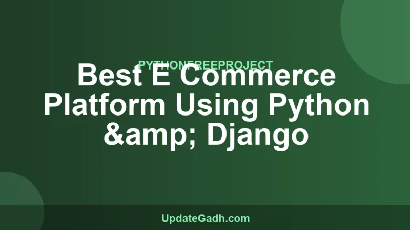 Best E Commerce Platform Using Python & Django