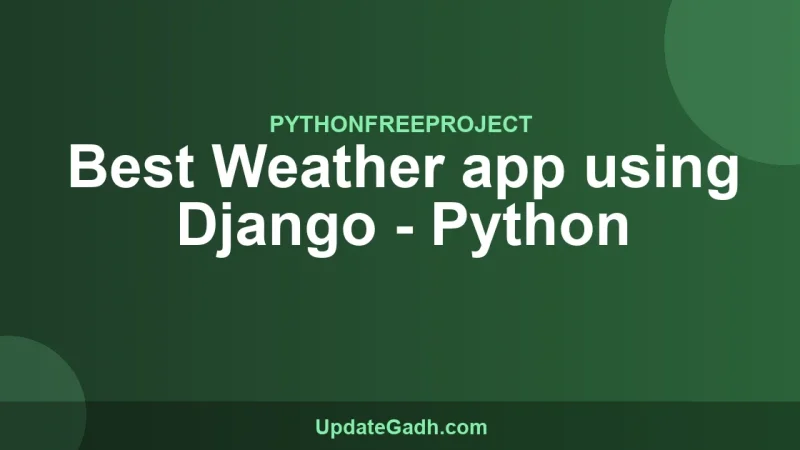 Best Weather app using Django - Python