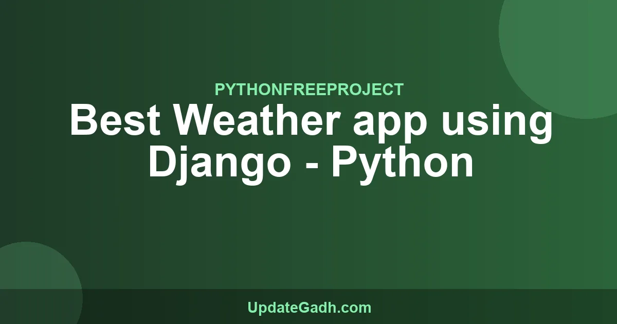 Best Weather App Using Django Python - Free Download