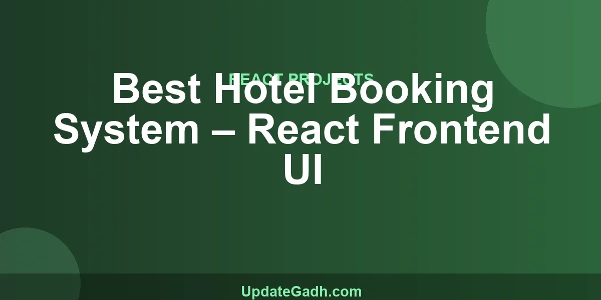 Best Hotel Booking System – React Frontend UI