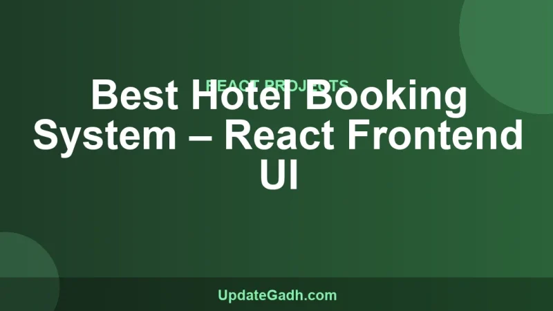 Best Hotel Booking System – React Frontend UI