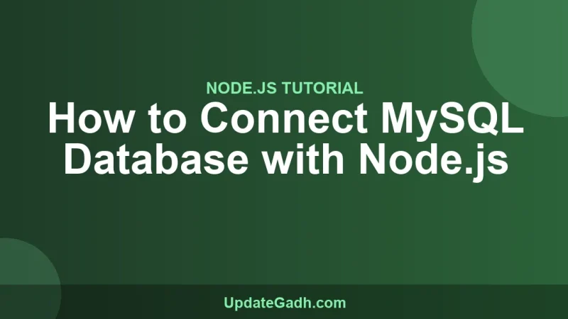 How to Connect MySQL Database with Node.js