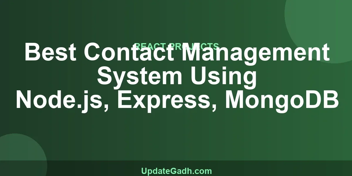 Best Contact Management System Using Node.js, Express, MongoDB
