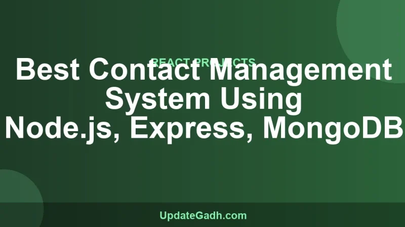 Best Contact Management System Using Node.js, Express, MongoDB