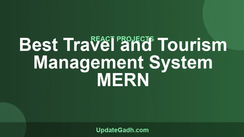 Best Travel and Tourism Management System MERN