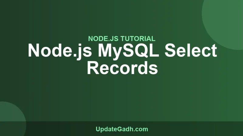 Node.js MySQL Select Records